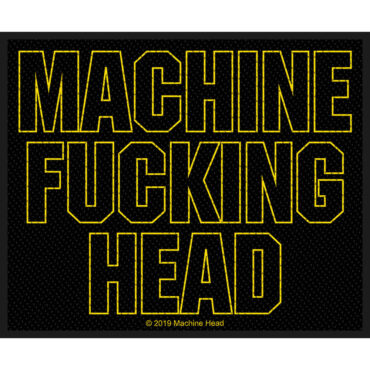 Patch standard Machine Head : Machine Fucking Head (en vrac)